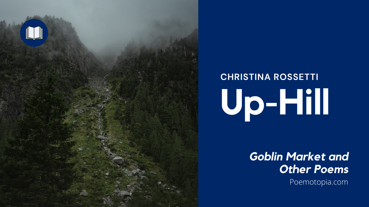 'Video thumbnail for Up-Hill Poem by Christina Rossetti'