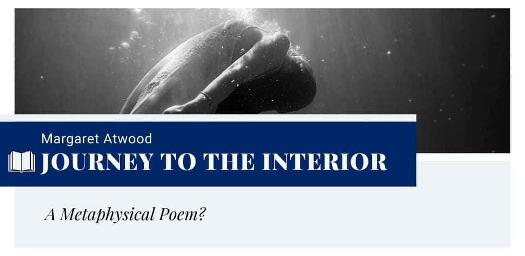 Analysis of Journey to the Interior by Margaret Atwood