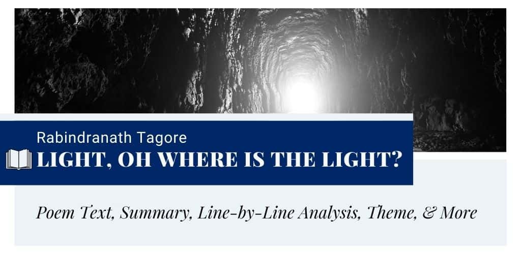 Analysis of Light, oh where is the light by Rabindranath Tagore