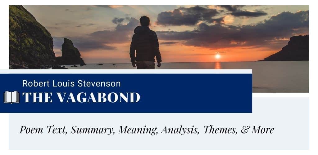 Analysis of The Vagabond by Robert Louis Stevenson