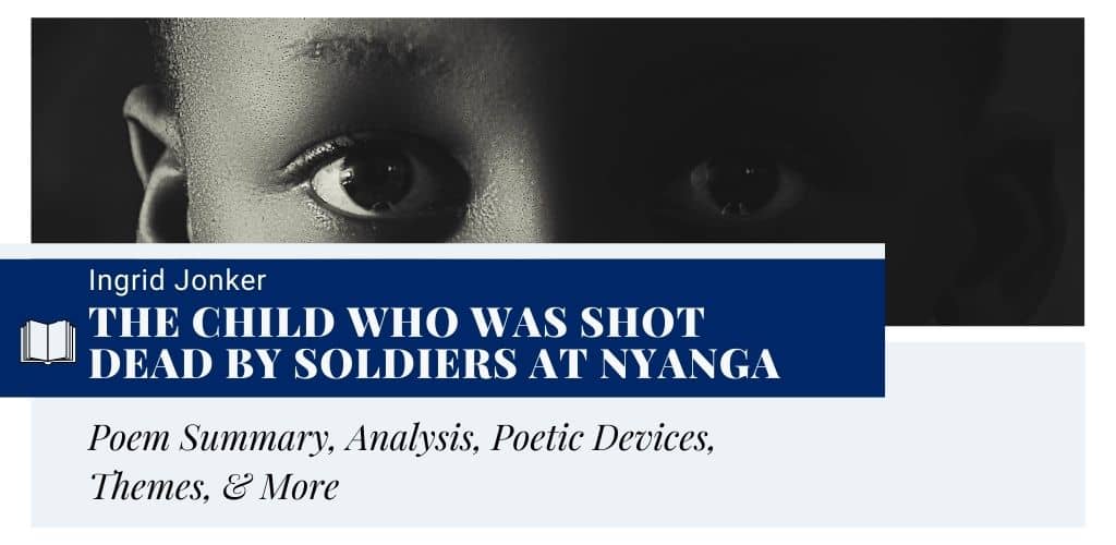 The child who was shot dead by soldiers at Nyanga by Ingrid Jonker