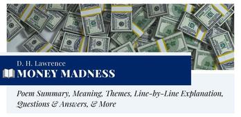 Analysis Of Money Madness By D H Lawrence Poemotopia