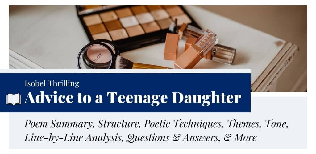 Analysis of Advice to a Teenage Daughter by Isobel Thrilling