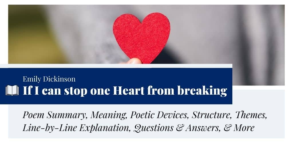 Analysis of If I can stop one Heart from breaking by Emily Dickinson