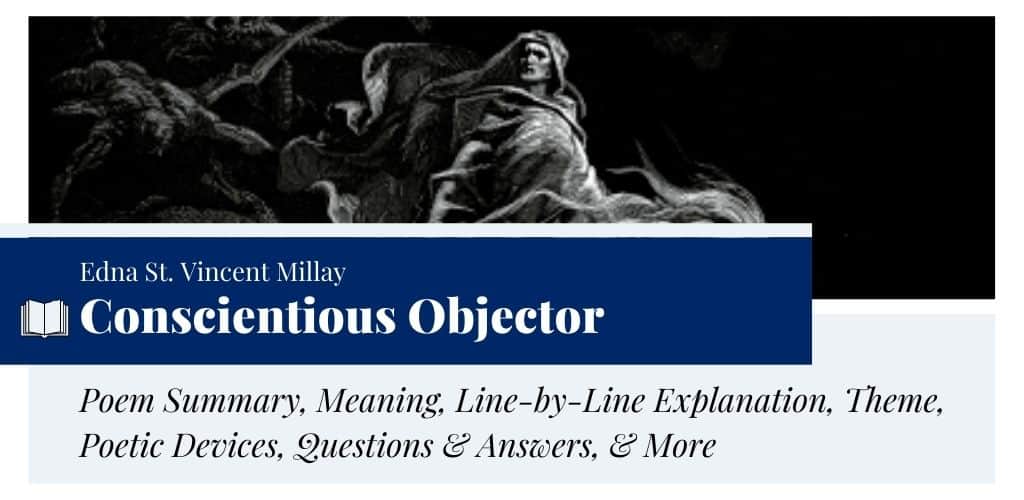 Analysis of Conscientious Objector by Edna St. Vincent Millay